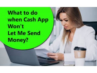 Please help Cash app won't let me send money for anything?